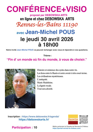 CONFÉRENCE + Visio ZOOM avec Jean-Michel POUS en sa présence chez DEBOWSKA ARTS à RENNES LES BAINS 11190
